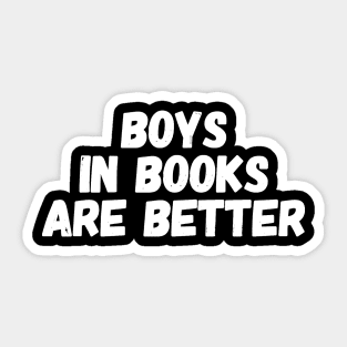 Boys In books are better Sticker